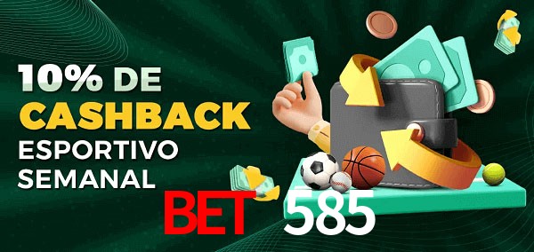 10% de bônus de cashback na bet 585